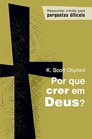 Por que crer em Deus?