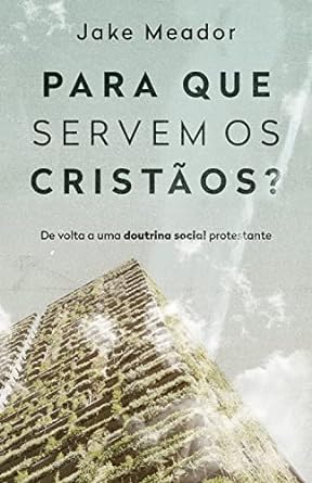 Para que servem os cristãos