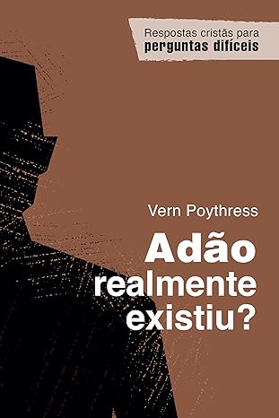 Adão realmente existiu?