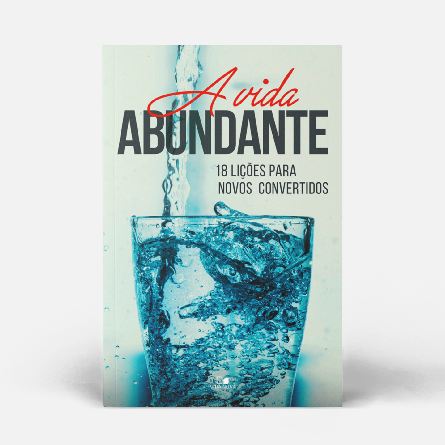 A Vida abundante - 4ª Edição