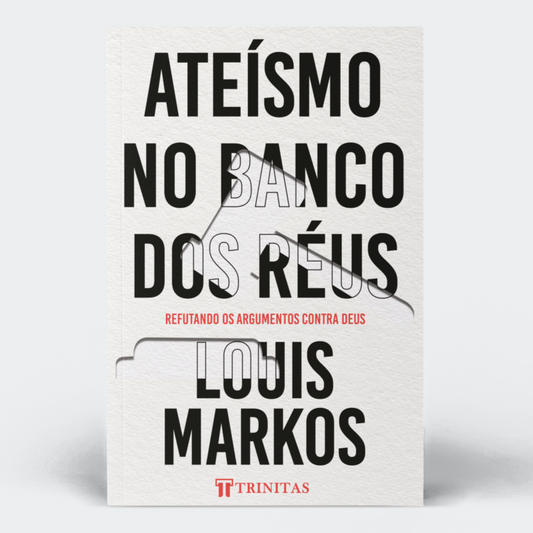 ateismo-no-banco-dos-reus-louis-markos