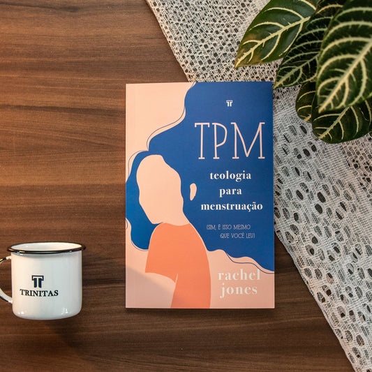TPM: Teologia Para Menstruação