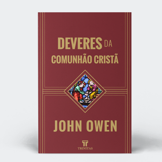 deveres-da-comunhao-crista-john-owen