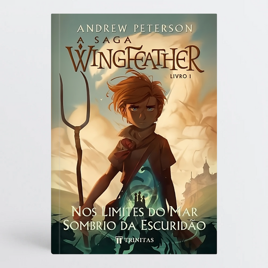 a-saga-wingfeather-nos-limites-do-mar-sombrio-da-escuridao-andrew-peterson