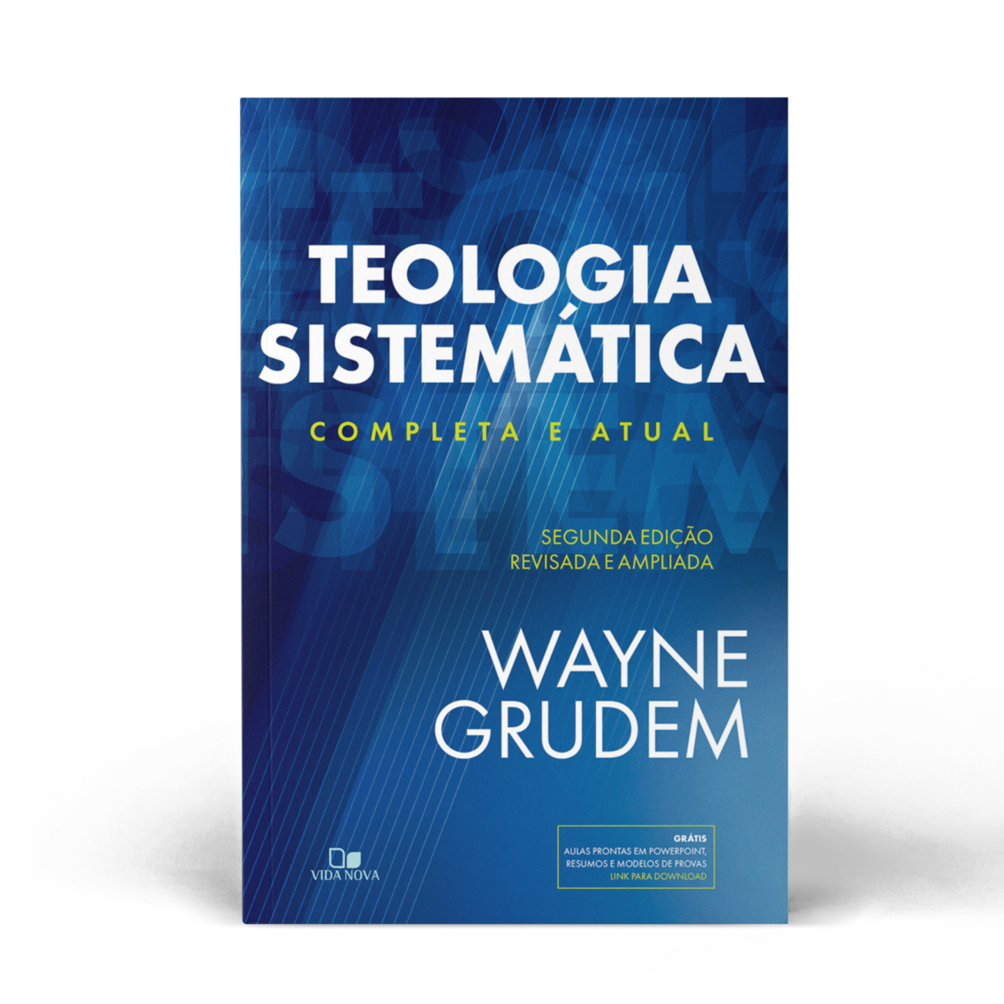 Teologia Sistemática (GRUDEM): 2ª Edição revisada e ampliada