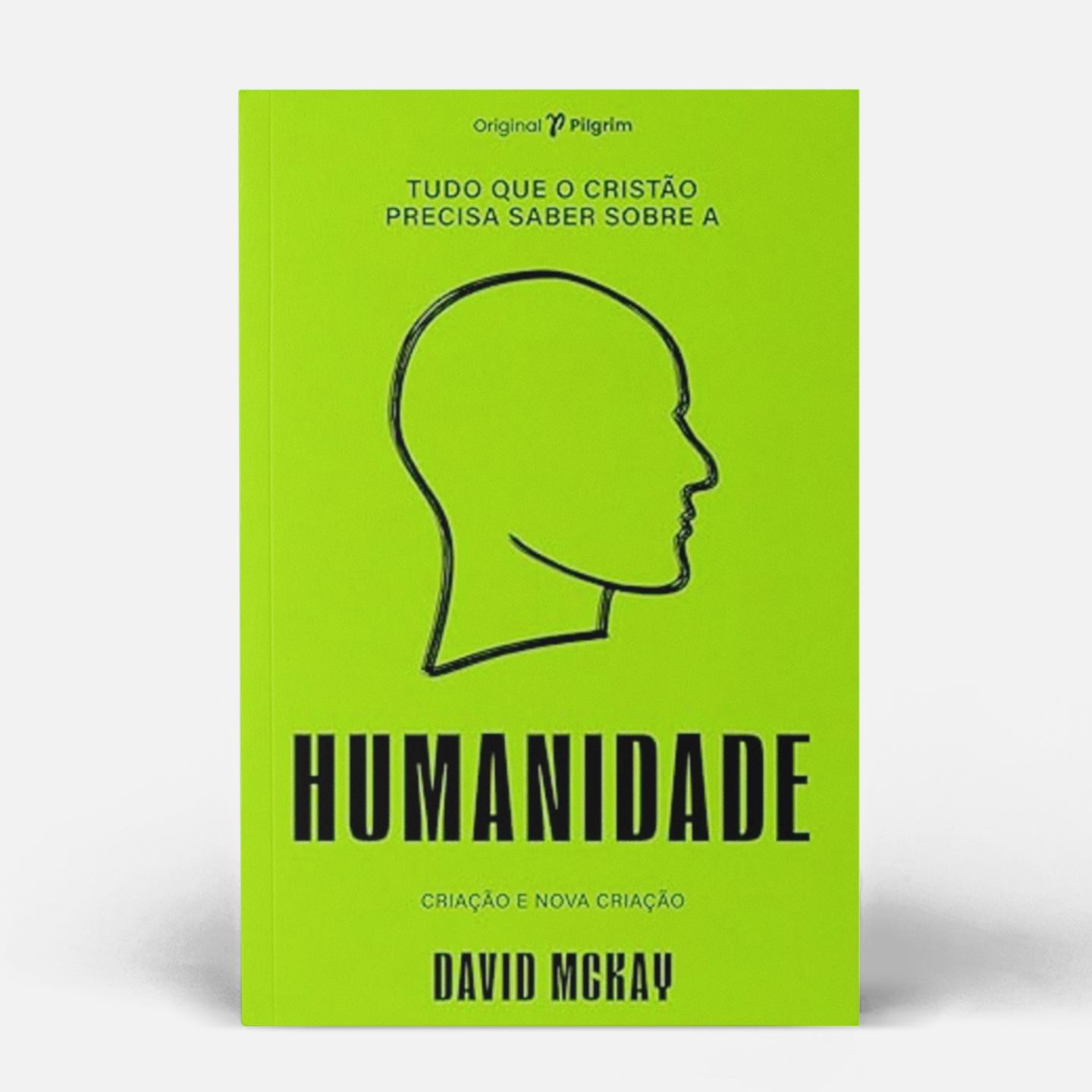 Tudo que o cristão precisa saber sobre humanidade