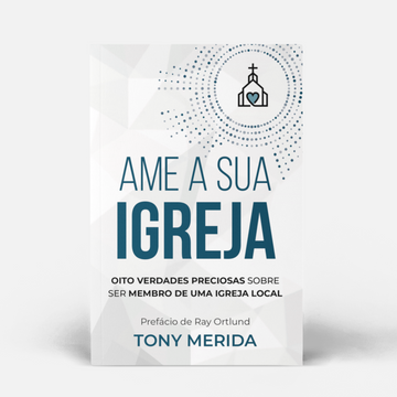 Ame a sua igreja