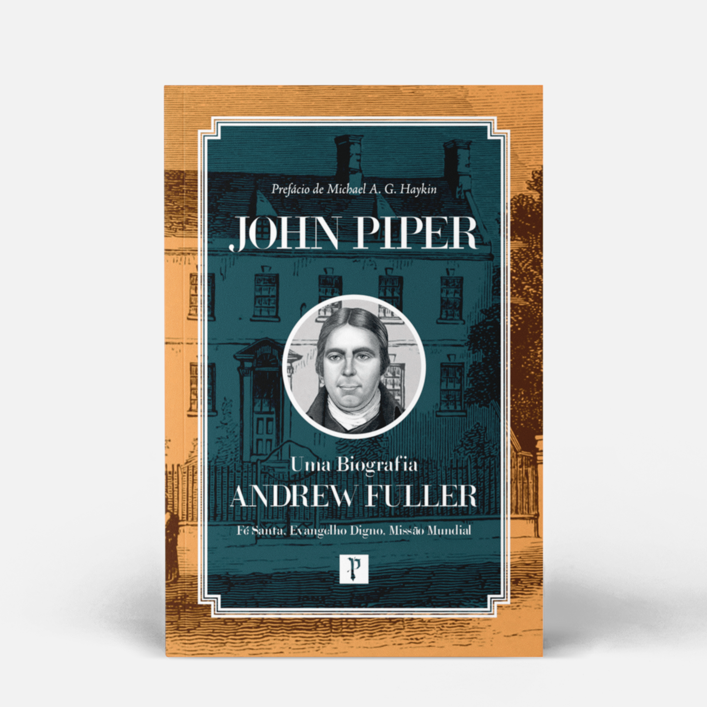 Andrew Fuller - Uma Biografia