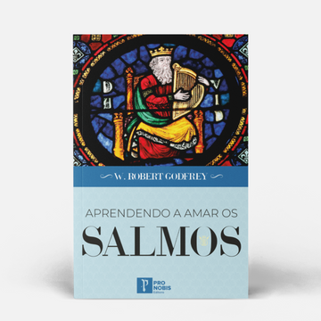 Aprendendo a amar os Salmos