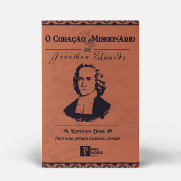 Coração Missionário de Jonathan Edwards