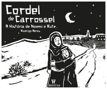 Cordel de Carrossel: A história de Noemi e Rute