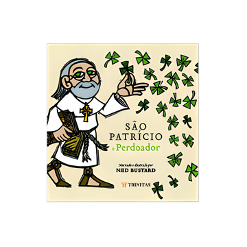 São Patrício, o Perdoador