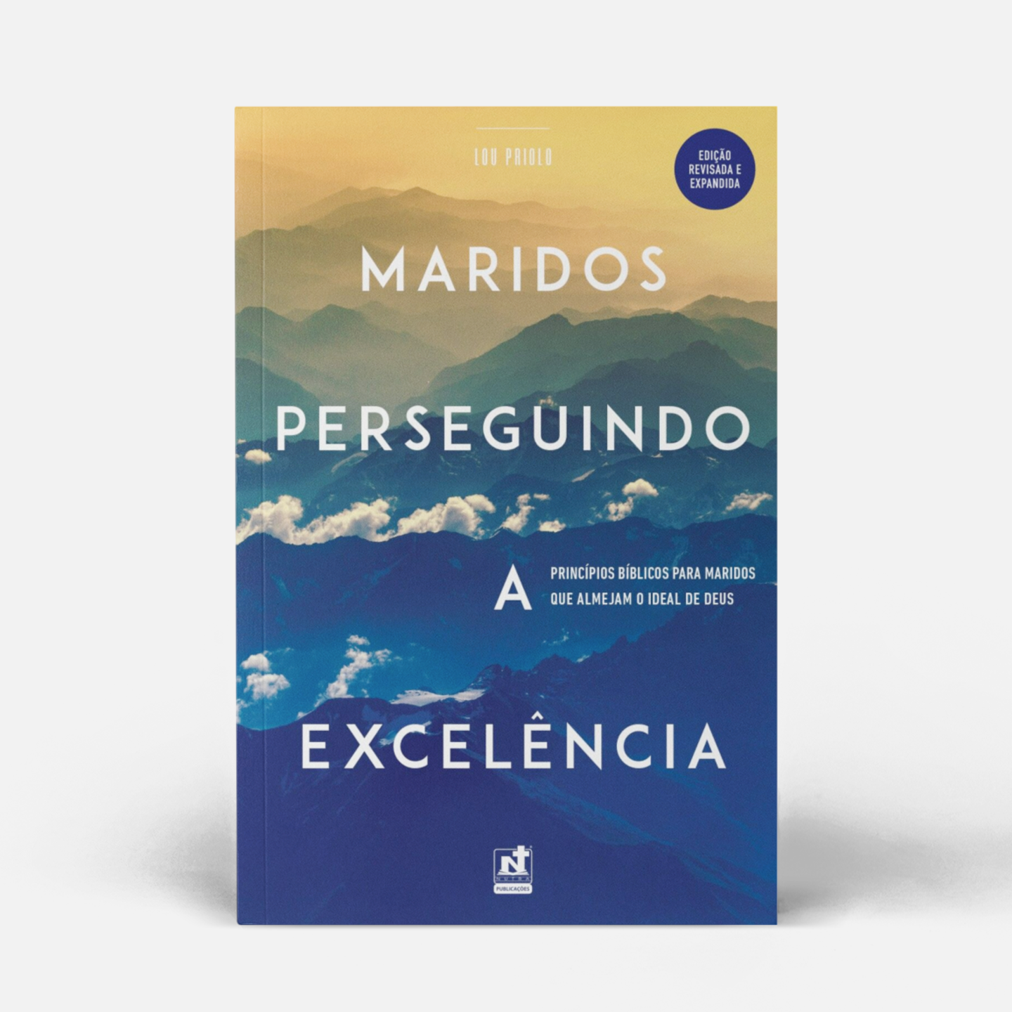 Maridos Perseguindo a Excelência - Revisado e expandido