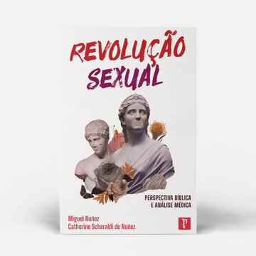 Revolução Sexual: Perspectiva Bíblica e Análise Médica