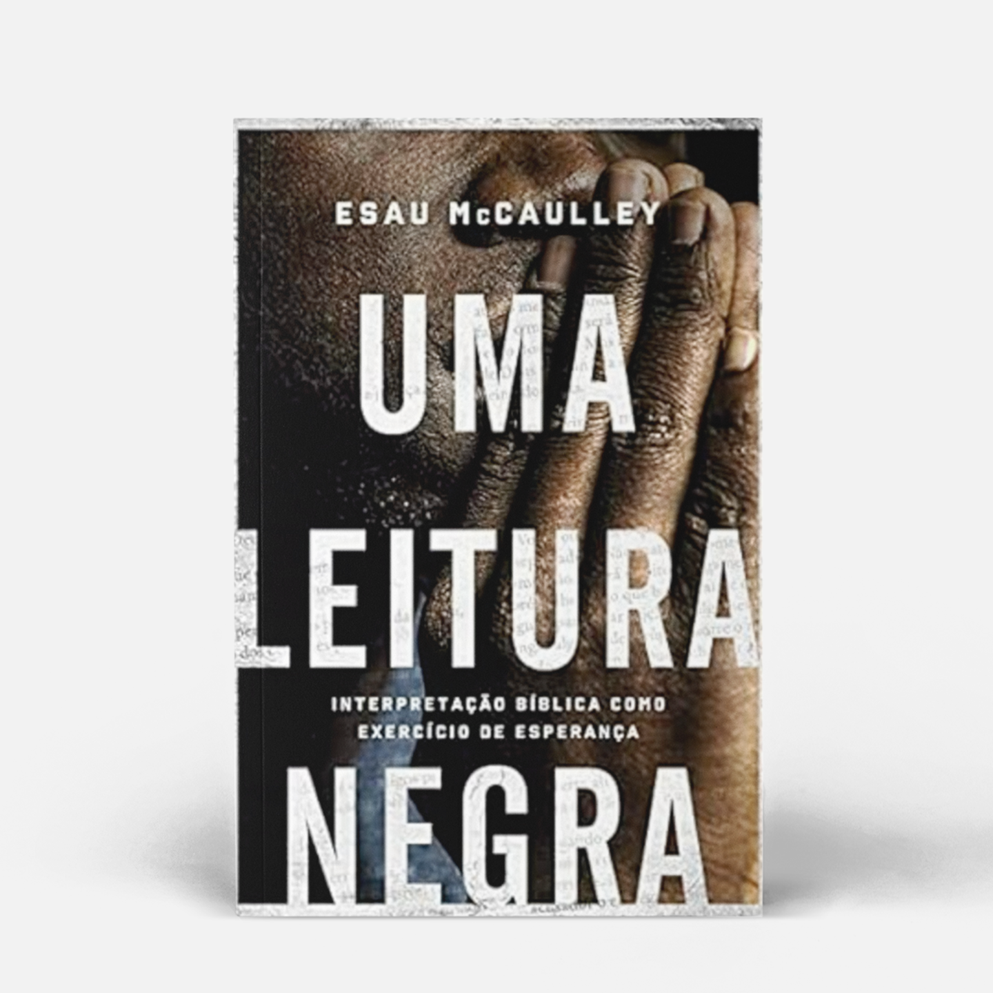 Uma leitura negra: interpretação bíblica como exercício de esperança - Edição de luxo